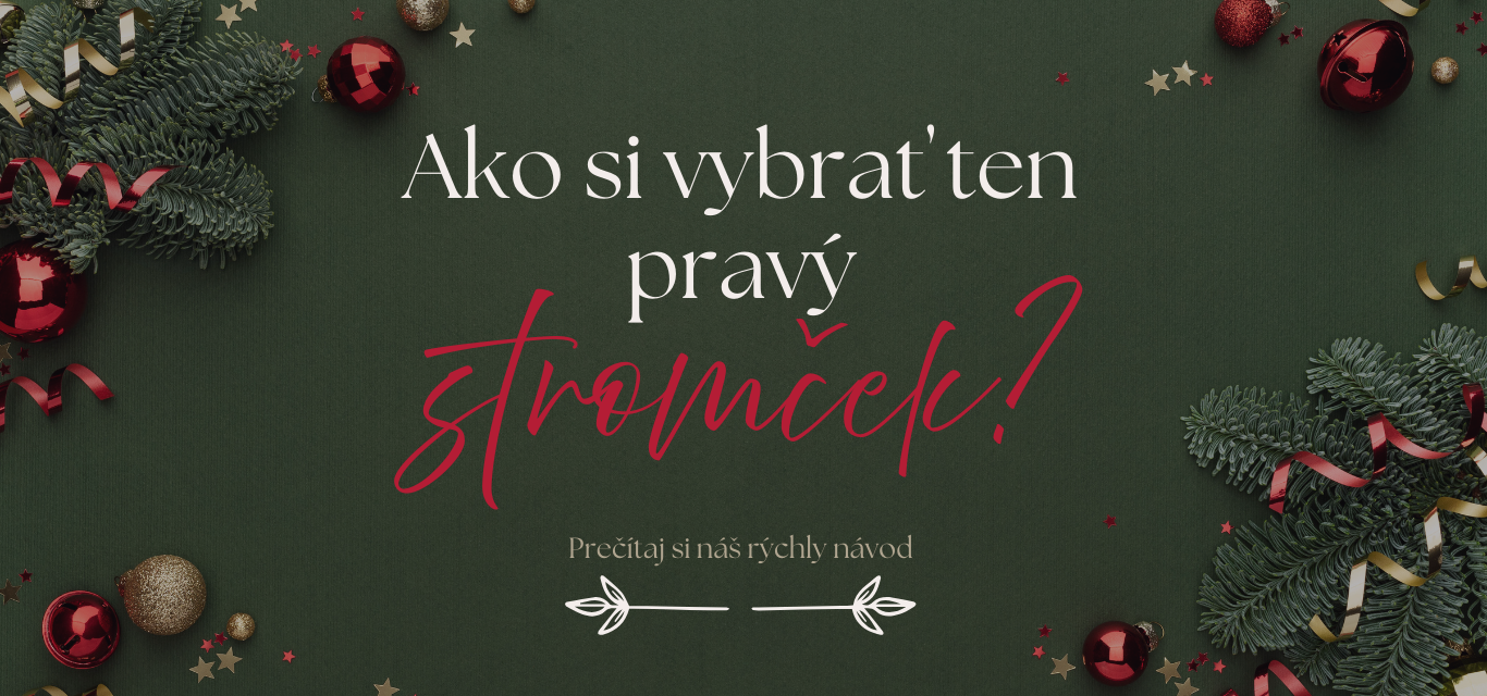 Ako si vybrať ten správny vianočný stromček?